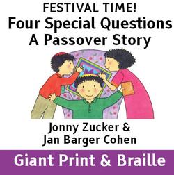 FESTIVAL TIME! Four Special Questions - A Passover Story