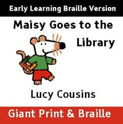 Maisy goes to the  Library (Early Learning Braille)