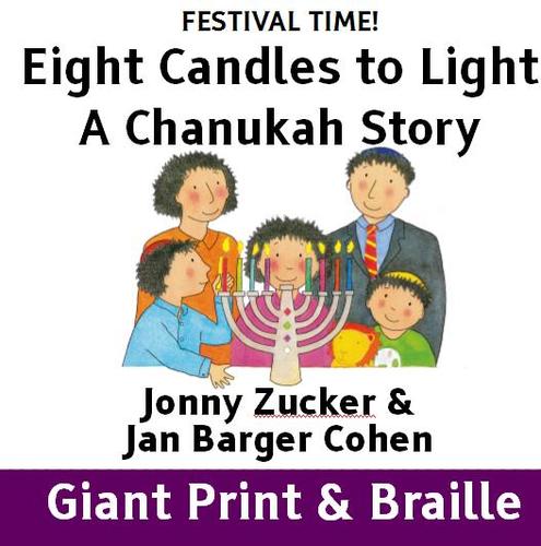 FESTIVAL TIME! Eight Candles to Light - A Chanukah Story
