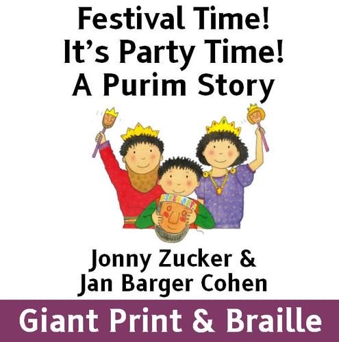 FESTIVAL TIME! It's Party Time! - A Purim Story