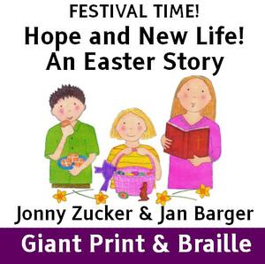 FESTIVAL TIME! Hope and New Life! - An Easter Story